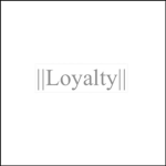 ||Loyalty||