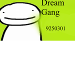 Dream Gang (Da hood)