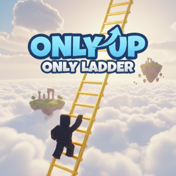 Only Up, Only Ladder!
