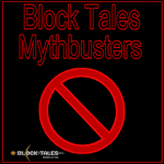 Block Tales Mythbusters