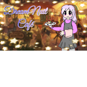 Dream Nuit Cafe V1