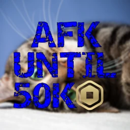 Afk until someone donates 50k icon