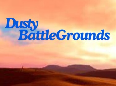 Dusty Battlegrounds
