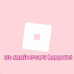 1st Anniversary Hangout!