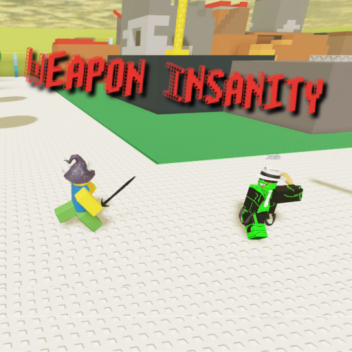  Weapon Insanity