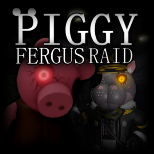 [BETA] Piggy: Fergus Raid!
