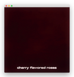 Cherry Flavored Roses