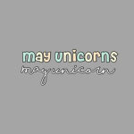 May unicorns