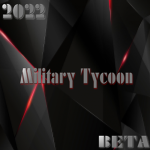 2022 Military Tycoon