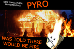Pyro's escape from Reality.
