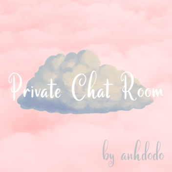 Private Chat Room 