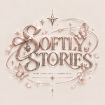 SOFTLY STORIES