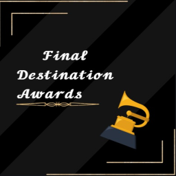 Final Destination Awards