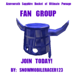 Azurewrath Sapphire Bucket of Ultimate Pwnage Fans