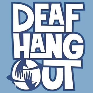 The ROBLOX Deaf Hangout!