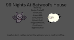 99 Nights at Batwool’s House
