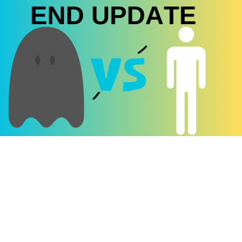 GHOST VS YOU [END]