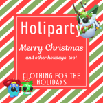 HoliParty (Clothing for the Holidays)