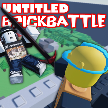 [UPD] Untitled Brickbattle