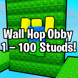 Wall Hop Obby 1 - 100 Studs!