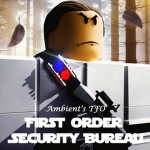 --{ First Order Security Bureau }--