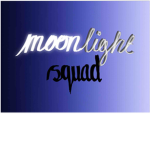 Moonlight Squad!!**