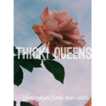 Thicki Queens