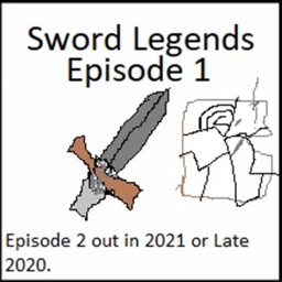 Sword Legends: Episode 1 NEW!