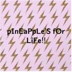 pineapples for life <3