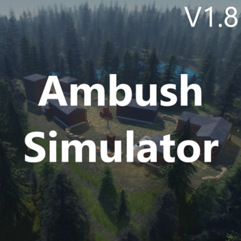 Ambush Simulator [V1.8]