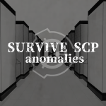 Survive SCP Anomalies