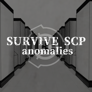 Survive SCP Anomalies