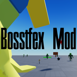 Bosstfex Mod (HD UPDATE)