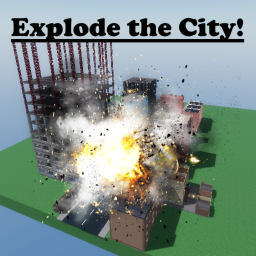 💥Explode the City!💥
