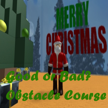 Have You Been Good or Bad This Year? -OBBY-