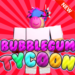 Bubblegum Tycoon [SALE]