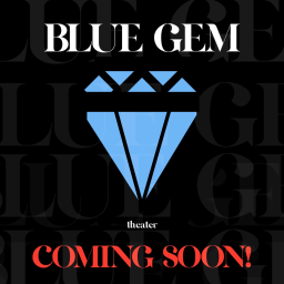Blue Gem Theater - TO BE ANNOUNCED SHOW