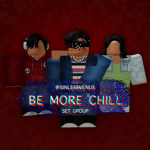 Be More Chill Set Group.