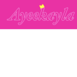 Ayee kayla