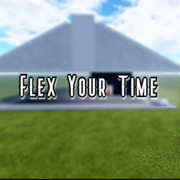 🕖 Flex Your Time (UPDATED)