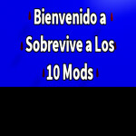 Sobrevive a los 10 Mods asesinos 