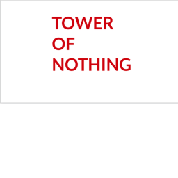 TOWER OF NOTHING