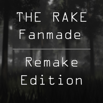 THE RAKE:Fanmade Remake Edition [BETA WIP]