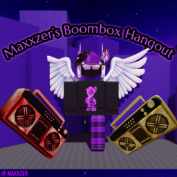 Maxxzer's Boombox Hangout