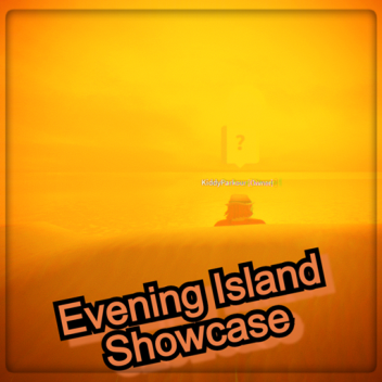 Evening  🏝️Island🏝️ [Showcase]