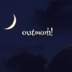 outmoon!