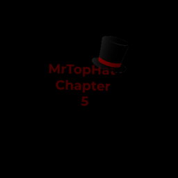 MrTopHat Chapter 5