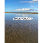 <MAY ROBLOX>