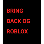 Bring Back OG Roblox!