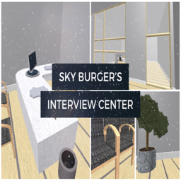 Sky Burger's Interview Center